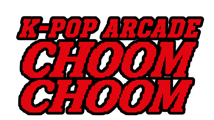 K-POP ARCADE CHOOM CHOOM